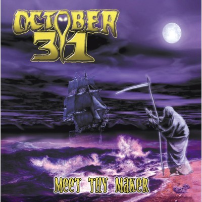 OCTOBER 31 - Meet Thy Maker CD OCTOBER 31 - Meet Thy Maker CD